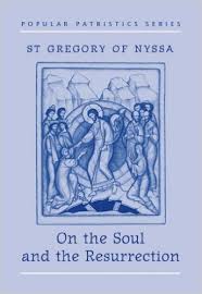 on the soul and resurrection gregory of nyssa